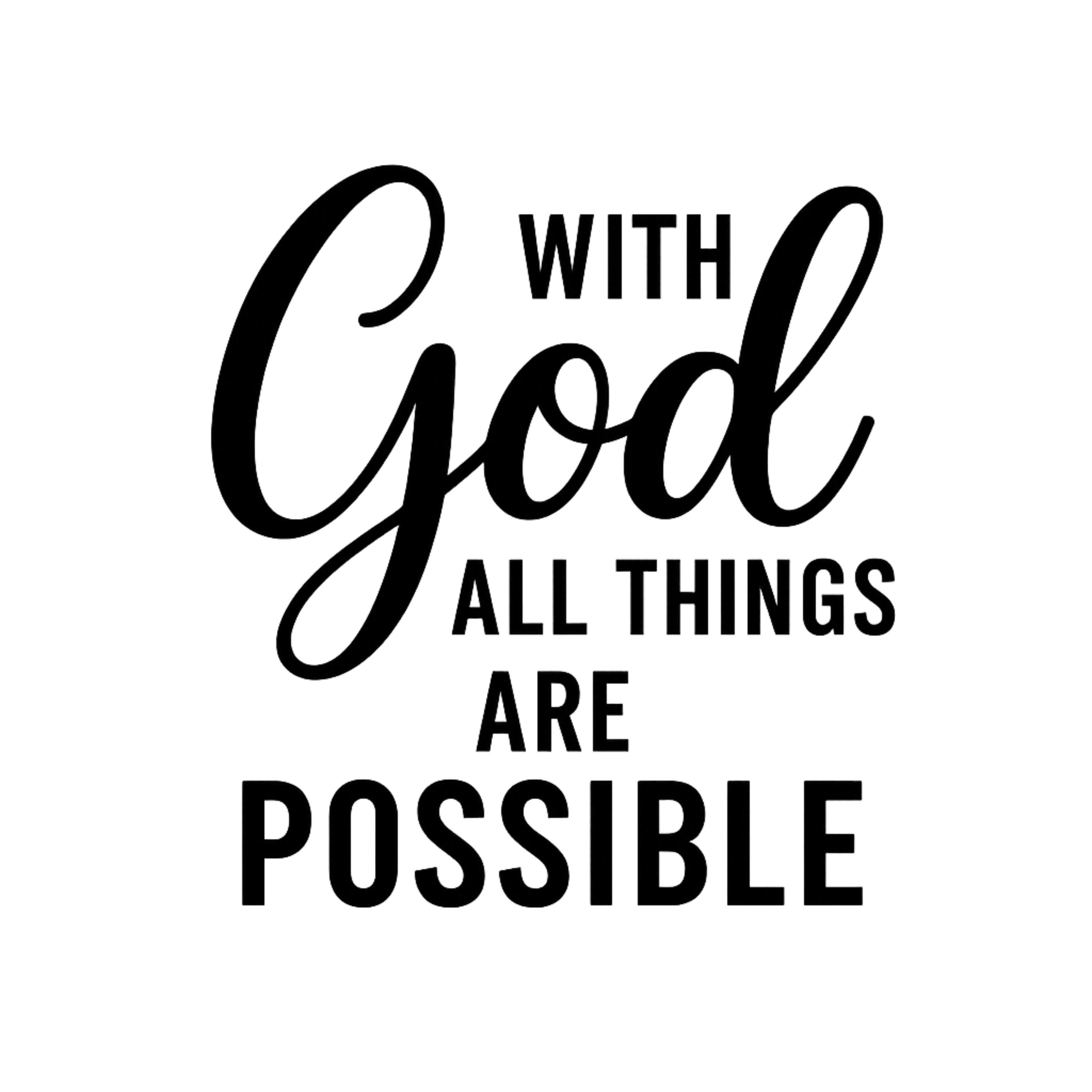 With God All Things Are Possible PNG | Inspirational Christian Quote Design | Bible Verse Digital Download for Shirts & Crafts